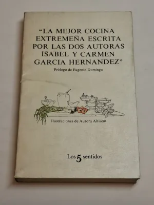 LA MEJOR COCINA EXTREMEÑA ESCRITA POR LAS DOS AUTORAS ISABEL Y CARMEN GARCIA HERNANDEZ