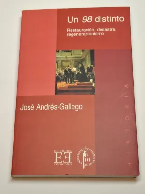UN 98 DISTINTO (RESTAURACIÓN, DESASTRE, REGENERACIONISMO)