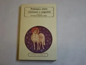 POLÉMICA ENTRE CRISTIANOS Y PAGANOS A TRAVÉS DE LOS TEXTOS. PROBLEMAS EXISTENCIALES Y PROBLEMAS VIVENCIALES