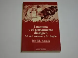 UNAMUNO Y EL PENSAMIENTO DIALÓGICO. M. DE UNAMUNO Y M. BAJTIN