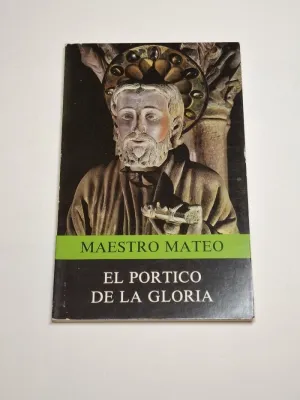 MAESTRO MATEO. EL PÓRTICO DE LA GLORIA
