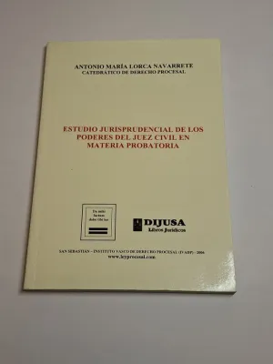 ESTUDIO JURISPRUDENCIAL DE LOS PODERES DEL JUEZ CIVIL EN MATERIA PROBATORIA