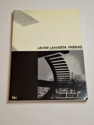 JAVIER LAHUERTA VARGAS. DOCENCIA Y OFICIO DE LA ARQUITECTURA
