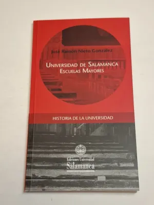 UNIVERSIDAD DE SALAMANCA. ESCUELAS MAYORES