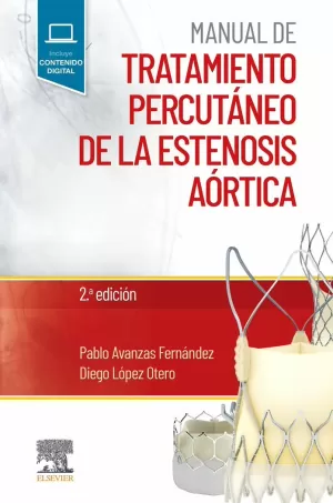 MANUAL DE TRATAMIENTO PERCUTÁNEO DE LA ESTENOSIS AÓRTICA, 2.ª EDICIÓN