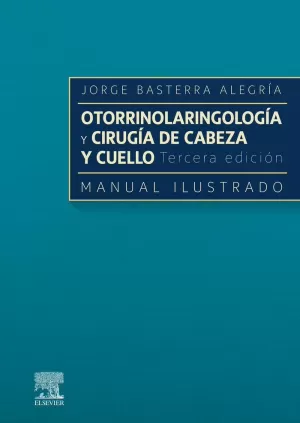 OTORRINOLARINGOLOGÍA Y CIRUGÍA DE CABEZA Y CUELLO. 3.ª EDICIÓN