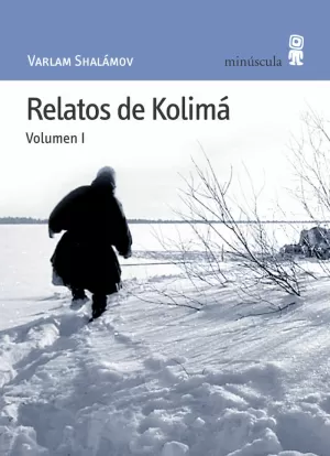RELATOS DE KOLIMA. VOLUMEN I