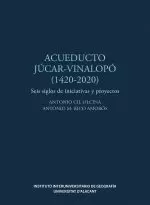 ACUEDUCTO JÚCAR-VINALOPÓ (1420-2020)
