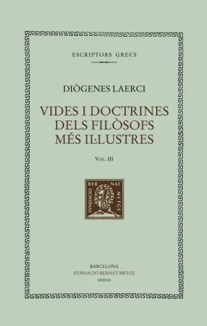 VIDES I DOCTRINES DELS FILÒSOFS MÉS IL·LUSTRES (VOL. III). LLIBRES IV-V