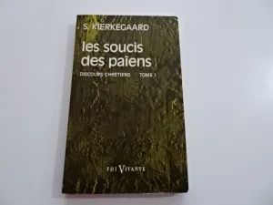 DISCOURS CHRÉTIENS. 1, LES SOUCIS DES PAÏENS