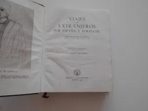 VIAJES DE EXTRANJEROS POR ESPAÑA Y PORTUGAL. DESDE LOS TIEMPOS MÁS REMOTOS HASTA FINES DEL SIGLO XVI