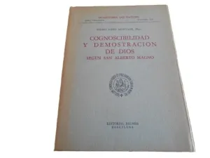 COGNOSCIBILIDAD Y DEMOSTRACIÓN DE DIOS, SEGÚN SAN ALBERTO MAGNO