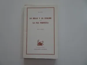 LO BELLO Y LO SUBLIME. LA PAZ PERPETUA