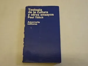 TEOLOGÍA DE LA CULTURA Y OTROS ENSAYOS