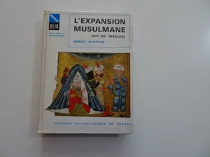 L'EXPANSION MUSULMANE (VIIE-XIE SIÈCLES)