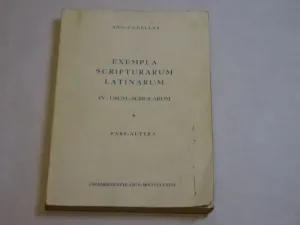 EXEMPLA SCRIPTURARUM LATINARUM IN USUM SCHOLARUM. PARS ALTERA EXEMPLA SCRIPTURARUM LATINARUM IN USUM SCHOLARUM. PARS ALTERA