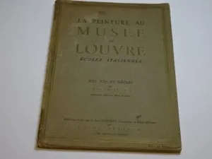 LA PEINTURE AU MUSÉE DU LOUVRE. ÉCOLES ITALIENNES