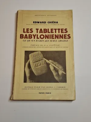 LES TABLETTES BABYLONIENNES CE QU'ON ÉCRIVAIT SUR L'ARGILE