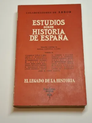 ESTUDIO SOBRE HISTORIA DE ESPAÑA. EL LEGADO DE LA HISTORIA