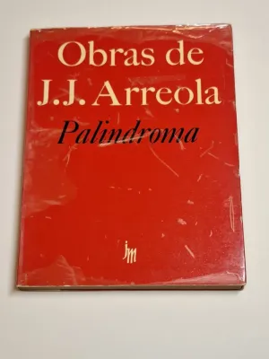 OBRAS DE JUAN JOSÉ ARREOLA. PALINDROMA