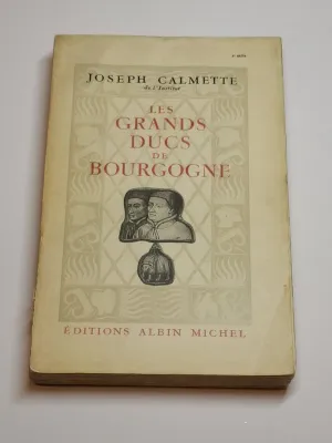 LES GRANDS DUCS DE BOURGOGNE