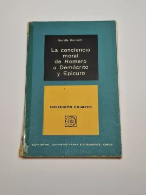 LA CONCIENCIA MORAL DE HOMERO A DEMÓCRITO Y EPICURO