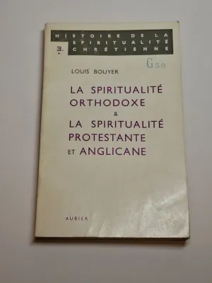 LA SPIRITUALITÉ ORTHODOXE ET LA SPIRITUALITÉ PROTESTANTE ET ANGLICANE
