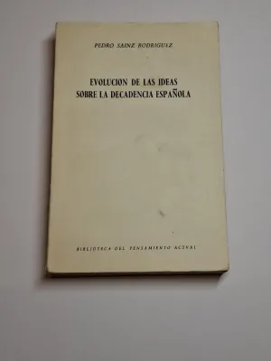 EVOLUCIÓN DE LAS IDEAS SOBRE LA DECADENCIA ESPAÑOLA