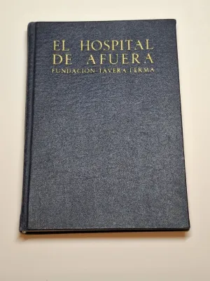 EL HOSPITAL DE AFUERA. FUNDACIÓN TAVERA LERMA