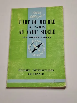 L'ART DU MEUBLE A PARIS AU XVIII SIÈCLE