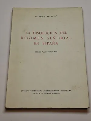 LA DISOLUCIÓN DEL RÉGIMEN SEÑORIAL EN ESPAÑA