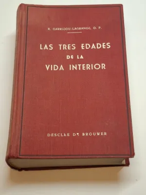LAS TRES EDADES DE LA VIDA INTERIOR. PRELUDIO DE LA DEL CIELO