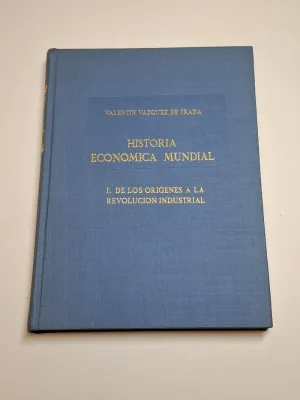 HISTORIA ECONÓMICA MUNDIAL. I, DE LOS ORÍGENES A LA REVOLUCIÓN INDUSTRIAL