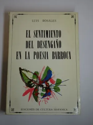 EL SENTIMIENTO DEL DESENGAÑO EN LA POESÍA BARROCA
