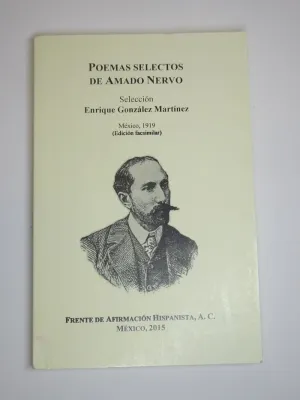 POEMAS SELECTOS DE AMADO NERVO. SELECCIÓN. MÉXICO, 1919 (EDICIÓN FACSIMILAR)