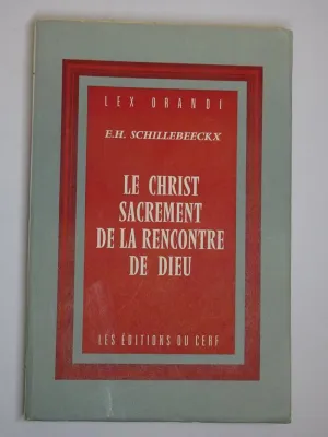 LE CHRIST SACREMENT DE LA RENCONTRE DE DIEU