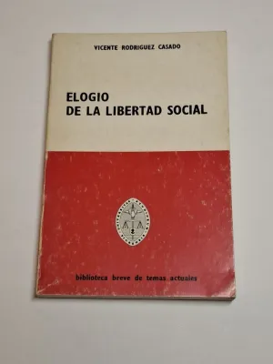 ELOGIO DE LA LIBERTAD SOCIAL