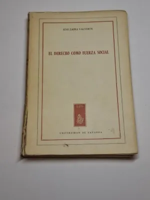 EL DERECHO COMO FUERZA SOCIAL