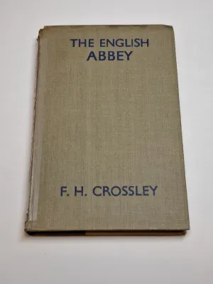 THE ENGLISH ABBEY. ITS LIFE AND WORK IN THE MIDDLE AGES