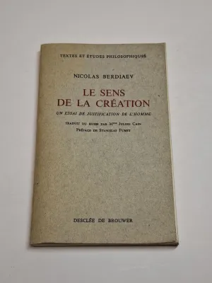 LE SENS DE LA CRÉATION. UN ESSAI DE JUSTIFICATION DE L'HOMME