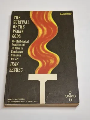 THE SURVIVAL OF THE PAGAN GODS. THE MYTHOLOGICAL TRADITION AND ITS PLACE IN RENAISSANCE HUMANISM AND ART
