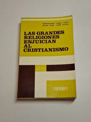 LAS GRANDES RELIGIONES ENJUICIAN AL CRISTIANISMO