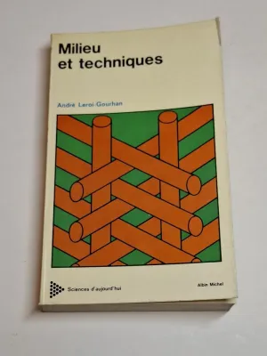ÉVOLUTION ET TECHNIQUES. MILIEU ET TECHNIQUES