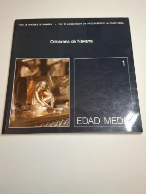 ORFEBRERIA DE NAVARRA. 1. EDAD MEDIA