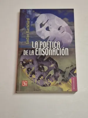 LA POÉTICA DE LA ENSOÑACIÓN